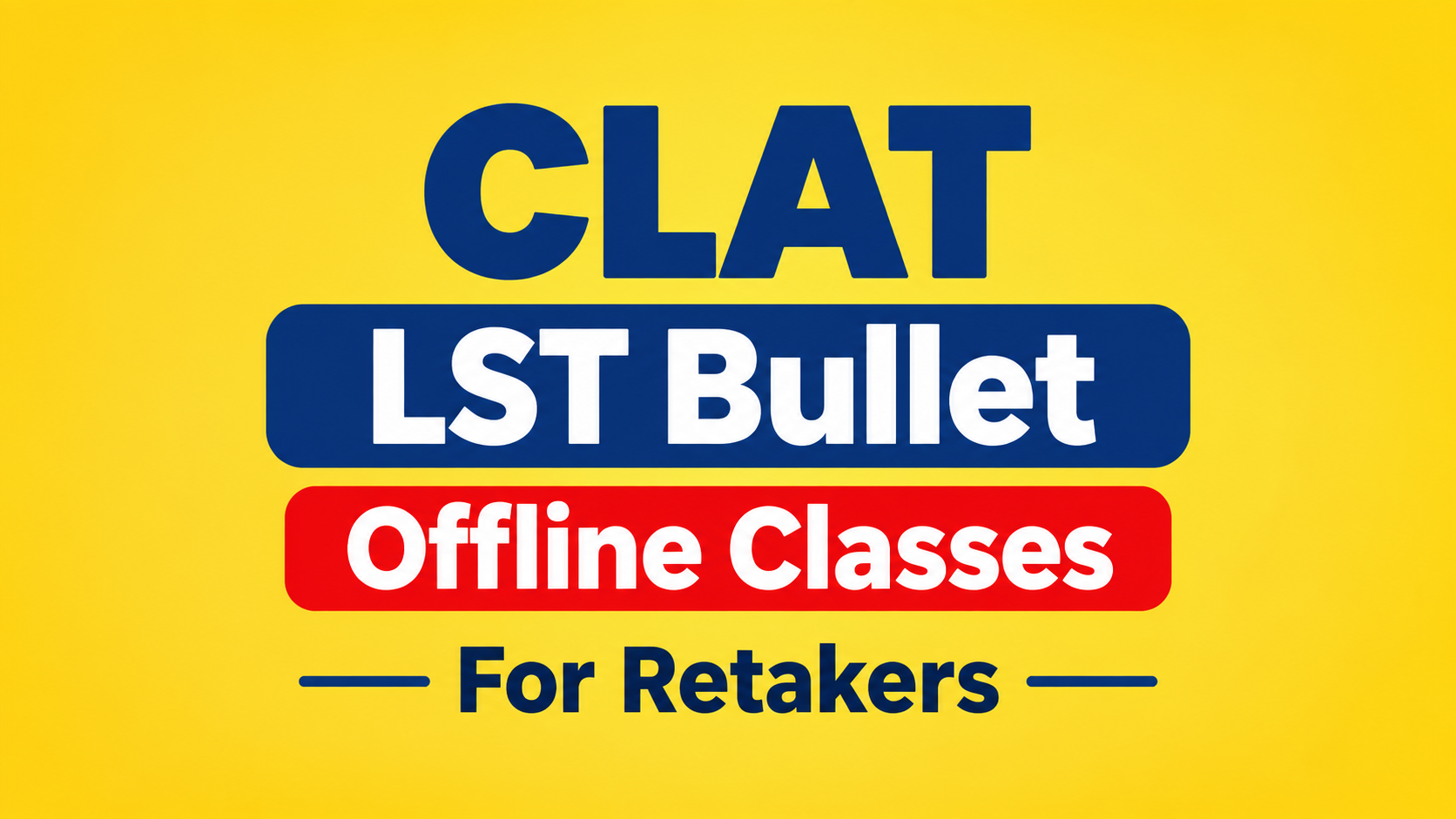 CLAT LST Bullet Offline Classes For Retakers